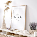 "ENJOY THE LITTLE THINGS" POSTER