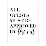 "ALL GUESTS MUST BE APPROVED BY THE CAT" POSTER